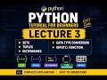 Python Tutorial for Beginners🐍 | Lecture 3 | Sets, tuples, dictionary, data type conversion, input()