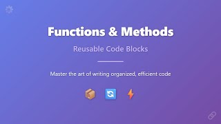 Functions & Methods Explained: Reusable Code Blocks for Beginners