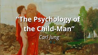 Carl Jung and the Problem of the Child-Man (Puer Aeternus)