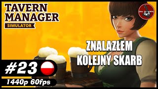 Znalazłem kolejny skarb || #23 || Tavern Manager Simulator