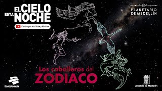 El cielo esta noche: Los caballeros del zodiaco | Planetario de Medellín
