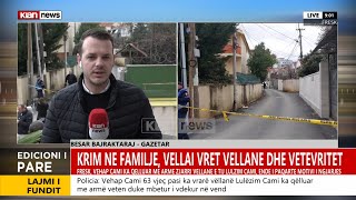 Vëllai vret vëllain dhe më pas vetëvritet, raporton gazetari Besar Bajraktari