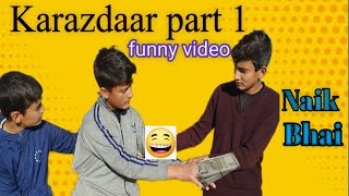 karazdaar comedy video || NAIK BHAI #comedy