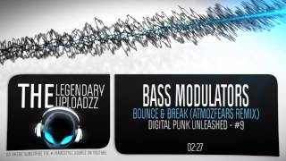 Bass Modulators - Bounce & Break (Atmozfears Remix) [HQ + HD RIP]