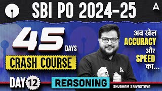 SBI PO Reasoning 2024-25 | SBI PO Reasoning 45 Days Crash Course #12 | SBI PO Reasoning By Shubham