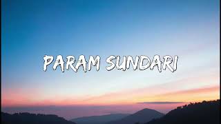 Param Sundari - A R RAHMAN ( Lyrics)