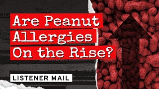 Are Peanut Allergies On the Rise?