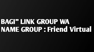 BAGI² Link Group Wa | Friends virtual | New 2022