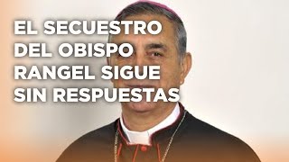 ¿Qué pasó con el secuestro del obispo que trató de mediar la paz en Guerrero? I Todo Personal