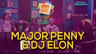 Yellow Cow Tv S3 Ep4 (Major Penny \u0026 Dj Elon)