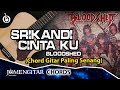 SRIKANDI CINTA KU - Bloodshed (Chord Gitar Paling Senang) - JOMENGITAR