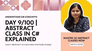 Day 9/100 | Abstract Class in C# with Example | Abstract vs Concrete Methods Explained
