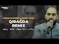 vüqar biləcəri u0026 rəşad dağlı qırağda yeni remix 2025 remix meyxana