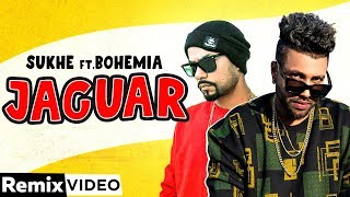 Jaguar (Remix) | Muzical Doctorz Sukhe Feat Bohemia | Latest Punjabi Songs 2020 | Speed Records