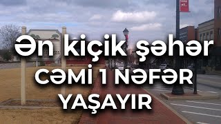 Dünyanın ən kiçik şəhəri.