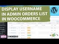 How to Display Customer Username in WooCommerce Admin Orders List in WordPress | Usernames Column