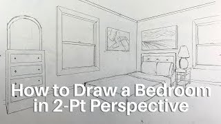 How to Draw a Bedroom in 2-Point Perspective