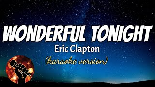 WONDERFUL TONIGHT - ERIC CLAPTON (karaoke version)