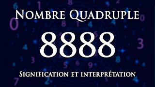 🌀 INTERPRÉTATION DU NOMBRE 8888 : numérologie et message angélique