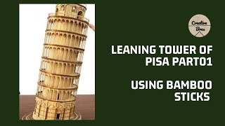 Leaning Tower of Pisa using bamboo sticks part 01