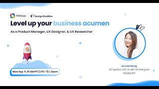 Level up your business acumen (for Product Managers, UX Designers & UX Researchers)