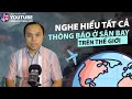 Nghe hiểu tất cả các thông báo ở sân bay trên thế giới