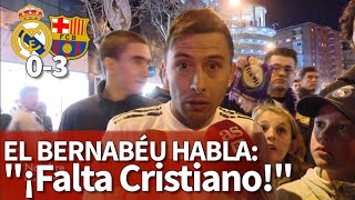 Real Madrid 0 Barcelona 3 | El Bernabéu señala: "¡¡¡Nos falta Cristiano!!!" | Diario AS