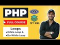 Loops in PHP | While & Do While Loop | Tutorial 14
