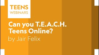 Can you T.E.A.C.H. Teens Online?