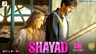 Shayad [FULL SONG] - Love Aaj Kal | Kartik | Sara | Arushi | Pritam | Arijit Singh