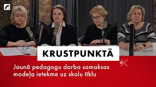 Jaunā pedagogu darba samaksas modeļa ietekme uz skolu tīklu | Krustpunktā