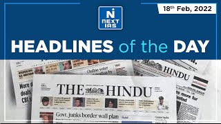 Headlines of the Day | The Hindu (18th Feb 2022) Newspaper | Quick Recap | Next IAS | UPSC CSE