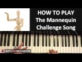 HOW TO PLAY - The MANNEQUIN CHALLENGE Song -