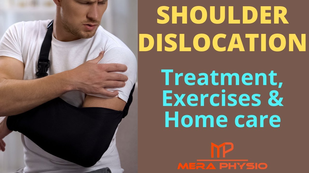 Shoulder Dislocation | Treatment, Exercises & Home Care | In Hindi ...