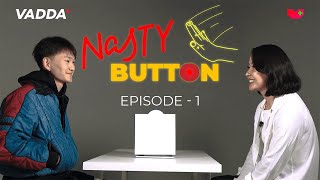 Nasty Button Ep 01 | You're too old for me!