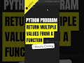 Return multiple values from a function in Python  #shorts