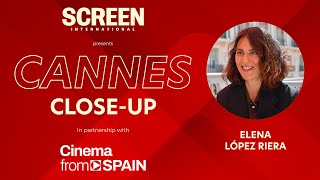 Cannes Close-Up: Spanish director Elena López Riera on a memorable celebrity encounter