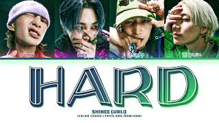 SHINee 'HARD' Lyrics (샤이니 HARD 가사) (Color Coded Lyrics)