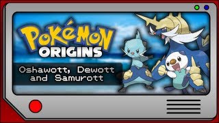 Pokemon Origins - Oshawott, Dewott and Samurott