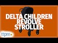 Delta Children Revolve Reversible Stroller and Carriage Review | TTPM Baby Reviews