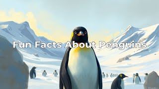 Fun Facts About Penguins