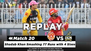 Shadab Khan Smashing 77 Runs with 4 Sixes | Islamabad United vs Peshawar Zalmi | Match 20 | PSL 2020
