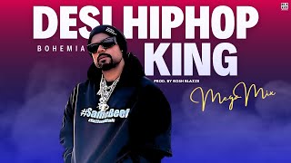 Bohemia - Desi Hip Hop King (MegaMix) By Rosh Blazze | Tribute To The Punjabi Rapstar (2024)