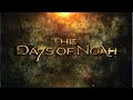 The Days of Noah  - New Film Trailer 2019