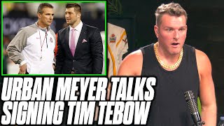 Pat McAfee Reacts To Urban Meyer Talking Why He Signed Tim Tebow