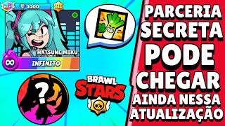 NOTÍCIA! NOVA PARCERIA SECRETA PODE AINDA CHEGAR NESSA ATUALIZAÇÃO do BRAWL STARS?!