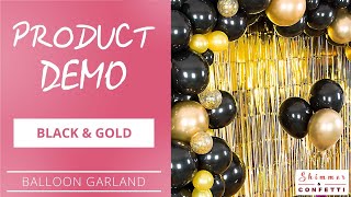 Product Demo | Shimmer and Confetti Black and Gold Balloon Garland Kit