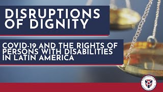 Disruptions of Dignity: COVID-19 and the Rights of Persons with Disabilities in Latin America