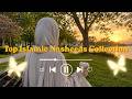 🌙 Top Islamic Nasheed's Collection 2026 | Beautiful Halal Collection for Peace, Faith & Reflection 🤍