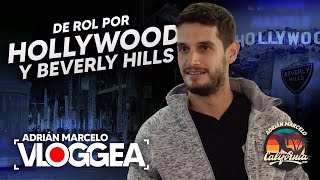 De rol por HOLLYWOOD y Beverly Hills | Adrián Marcelo Vloggea